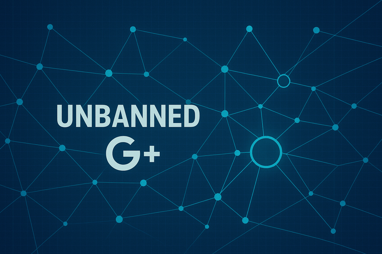 unbanned g+